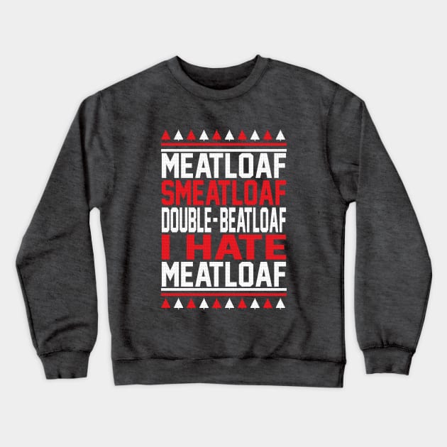 Meatloaf Smeatloaf Crewneck Sweatshirt by Gimmickbydesign